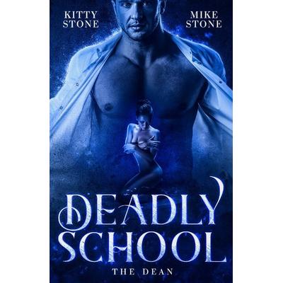 Deadly School - The Dean, Taschenbuch von Kitty Stone,Mike Stone, Tredition, 978-3-384-18782-6