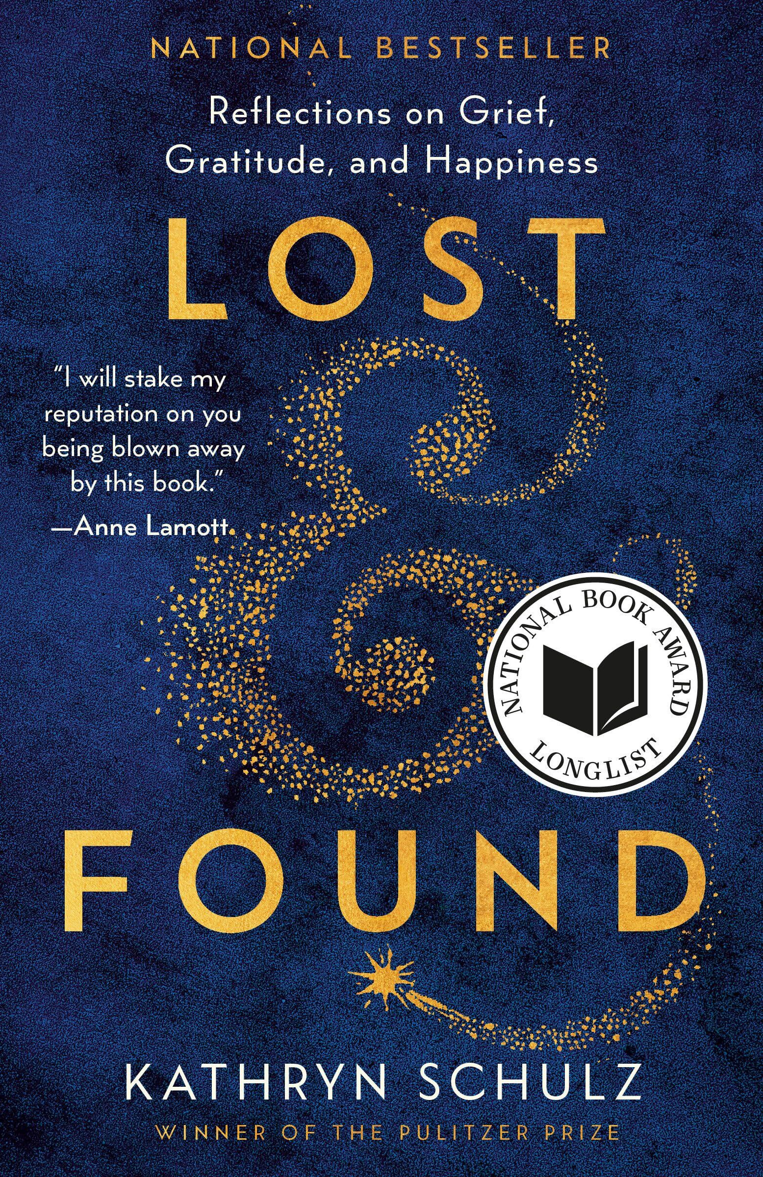 Kathryn Schulz - Lost & Found: Reflections on Grief, Gratitude, and Happiness - Preis vom 13.10.2026 11:25:28 h