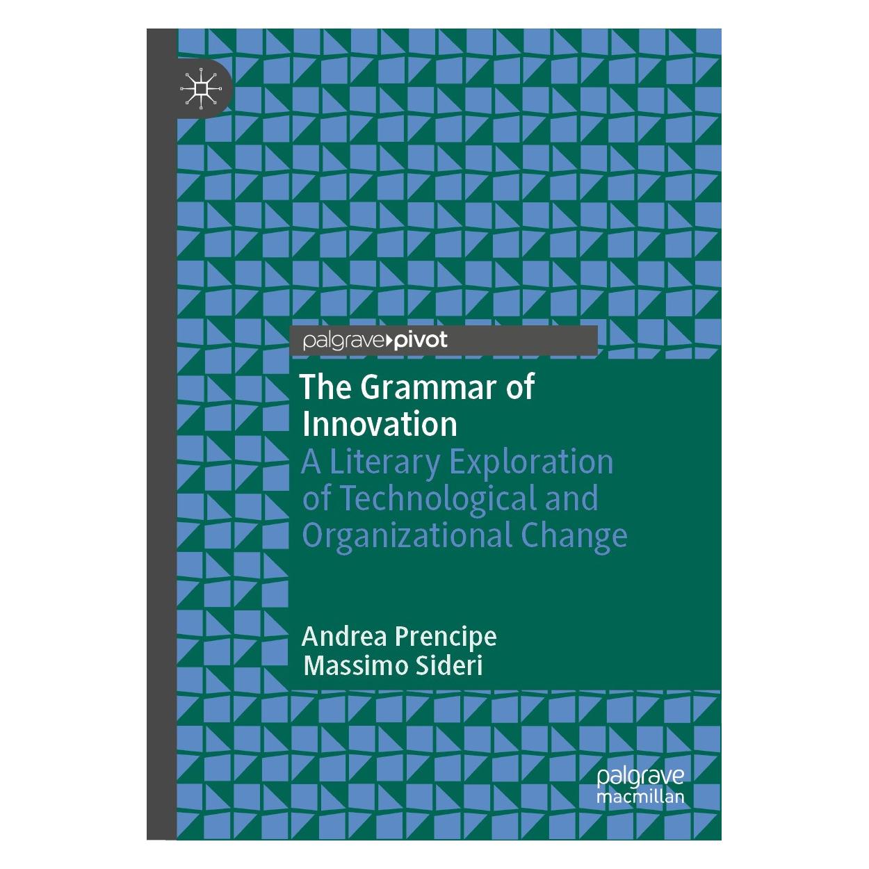 Springer Prencipe:The Grammar of Innovation (Englisch, Hardcover, Andrea Prencipe, Massimo Sideri) (9783031606489)