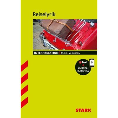STARK Interpretationen Deutsch - Reiselyrik, Set von Ulrich Vormbaum, Stark Verlag GmbH, 978-3-8490-4674-3