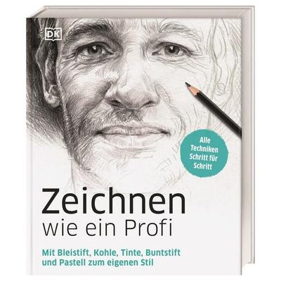Zeichnen wie ein Profi, Gebundene Ausgabe von , DK Verlag Dorling Kindersley, 978-3-8310-3622-6