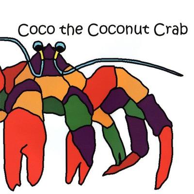 Coco the Coconut Crab, Taschenbuch von Shelly Kremer, Outskirts Press, 978-1-4327-3043-7