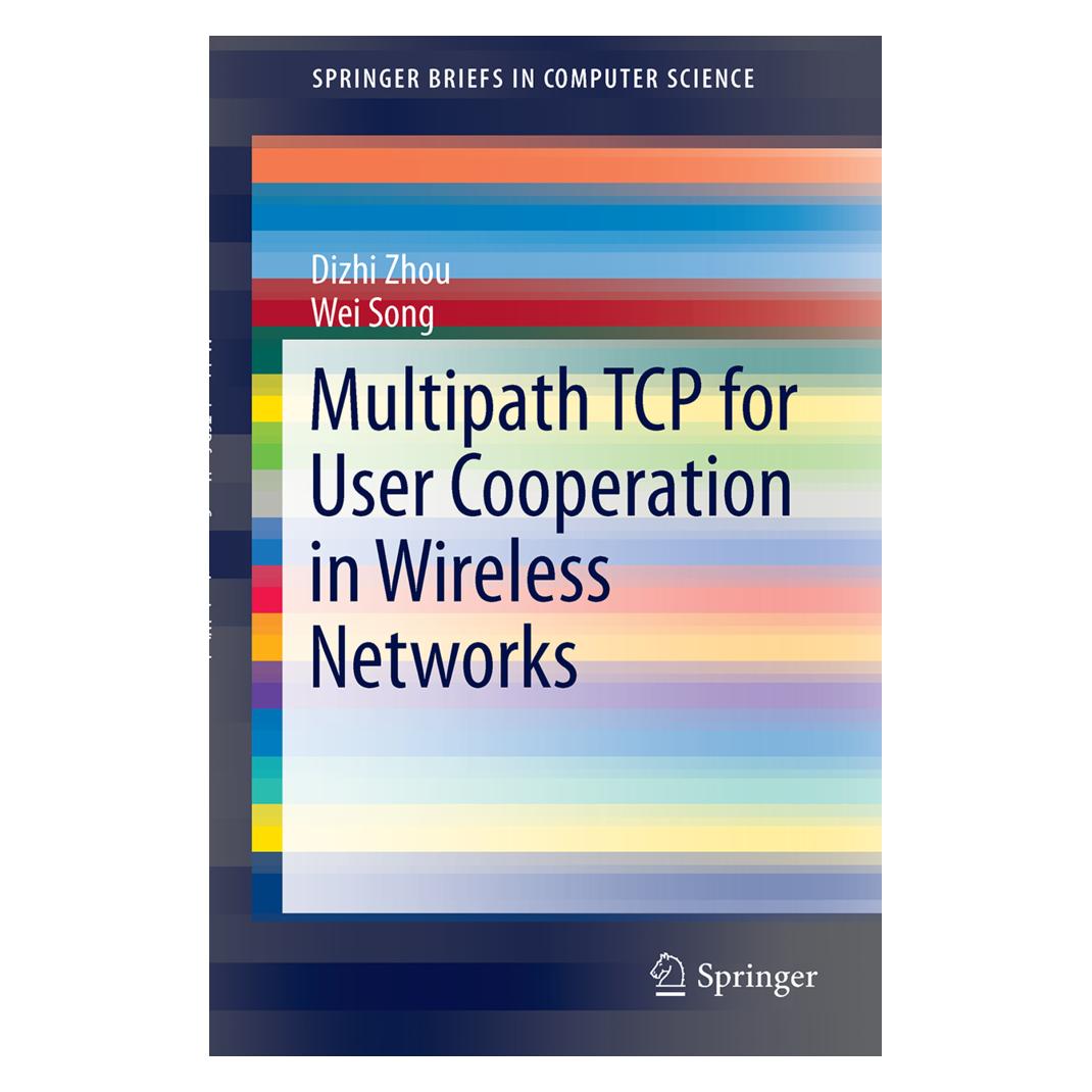 Springer Multipath TCP for User Cooperation in Wireless Networks (Englisch, Softcover, Dizhi Zhou, Wei Song) (55563229)
