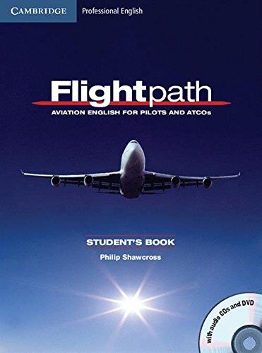 Philip Shawcross - Flightpath: Aviation English for Pilots and ATCOs Student's Book with Audio CDs (3) and DVD (Cambridge Professional English) - Preis vom 17.10.2026 19:25:27 h