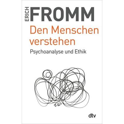 Den Menschen verstehen, Taschenbuch von Erich Fromm, dtv