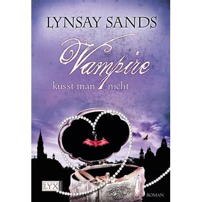 Vampire küsst man nicht / Argeneau Band 12, Taschenbuch von Lynsay Sands, Lyx