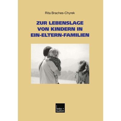 Zur Lebenslage von Kindern in Ein-Eltern-Familien, Taschenbuch von Rita Braches-Chyrek, VS Verlag für Sozialwissenschaften, 978-3-8100-3261-4