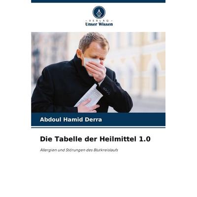Die Tabelle der Heilmittel 1.0, Taschenbuch von Abdoul Hamid Derra, Verlag Unser Wissen, 978-620-6-83118-1