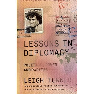 Lessons in Diplomacy, Gebundene Ausgabe von Leigh Turner, Bristol University Press, 978-1-4473-7392-6