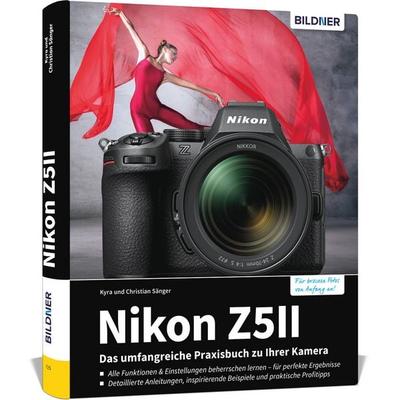 Nikon Z5II: Das umfangreiche Praxisbuch zu Ihrer Kamera, Gebundene Ausgabe von Kyra Sänger,Christian Sänger, Bildner Verlag, 978-3-8328-0709-2