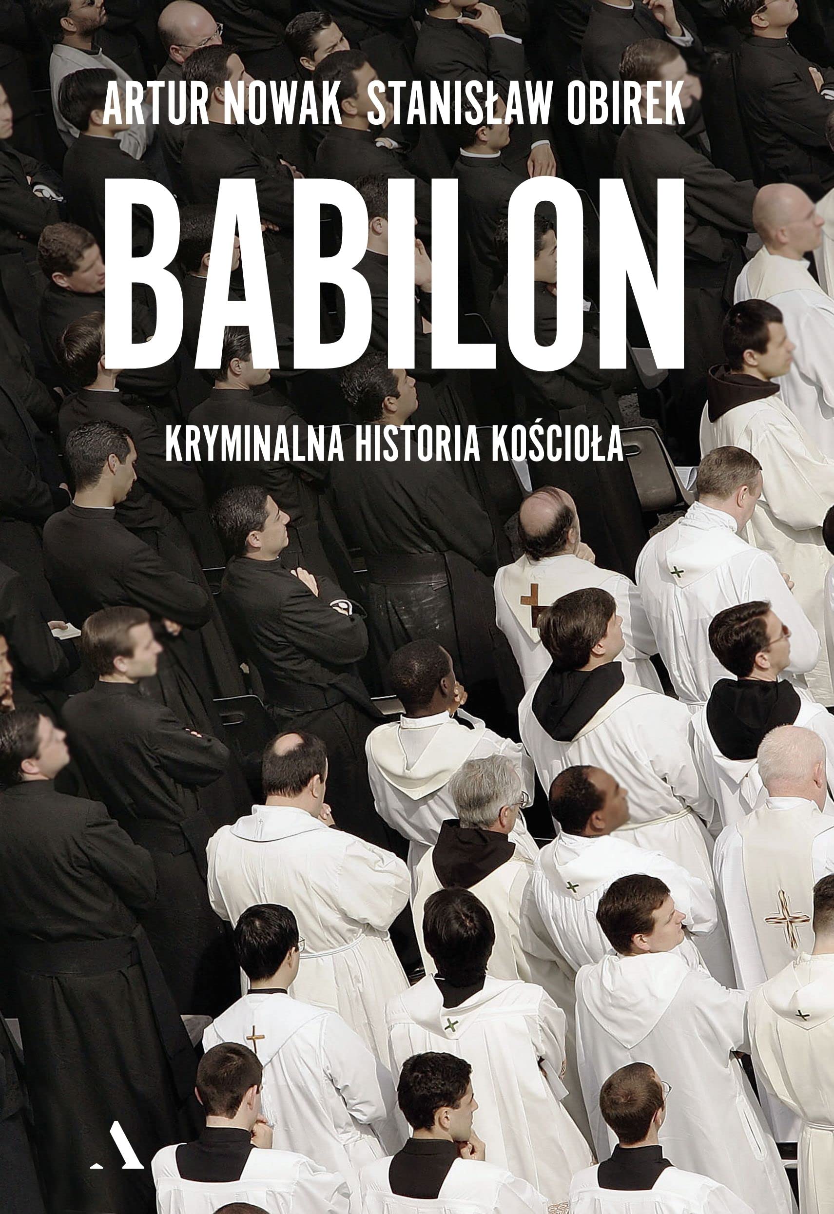 Artur Nowak - Babilon Kryminalna historia kościoła - Preis vom 10.10.2026 11:48:34 h