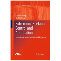 Extremum-Seeking Control and Applications, Fachbücher von Raúl Ordóñez, Chunlei Zhang, Ral Ordez