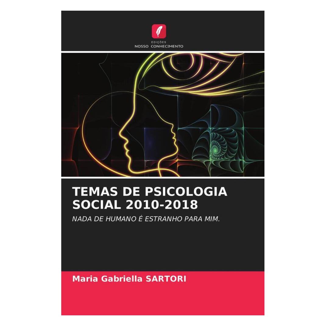 Edicoes Nosso Conhecimento TEMAS DE PSICOLOGIA SOCIAL 2010-2018 (Softcover, Maria Gabriella SARTORI) (51484365)