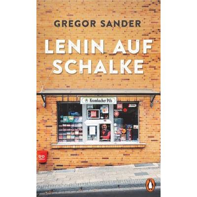 Lenin auf Schalke, Gebundene Ausgabe von Gregor Sander, Penguin, 978-3-328-60187-6