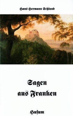 Schlund, Hans Hermann - Sagen aus Franken - Preis vom 11.10.2026 15:43:13 h