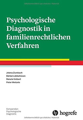 Jelena Zumbach - Psychologische Diagnostik in familienrechtlichen Verfahren (Kompendien Psychologische Diagnostik) - Preis vom 13.10.2026 19:28:25 h