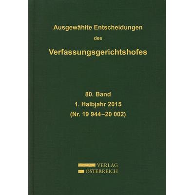 Ausgewählte Entscheidungen des Verfassungsgerichtshofes, Gebundene Ausgabe von , Verlag Österreich, 978-3-7046-7534-7
