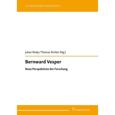 Bernward Vesper, Taschenbuch von , Frank & Timme, 978-3-7329-0532-4