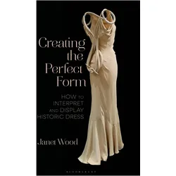 Creating the Perfect Form, Ratgeber von Janet Wood