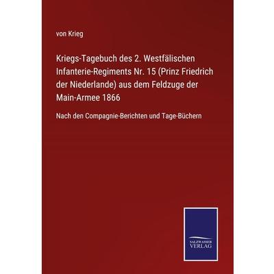 Kriegs-Tagebuch des 2. Westfälischen Infanterie-Regiments Nr. 15 (Prinz Friedrich der Niederlande) aus dem Feldzuge der Main-Armee 1866, Gebundene