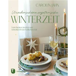 Jahn:Wunderschöne vegetarische Winterze, Ratgeber von Carolin Jahn