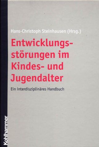 Hans-Christoph Steinhausen - Entwicklungsstörungen im Kindes- und Jugendalter: Ein interdisziplinäres Handbuch - Preis vom 04.10.2026 03:51:26 h