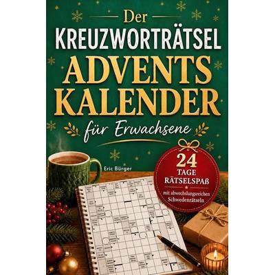 Der Kreuzworträtsel Adventskalender für Erwachsene, Taschenbuch von Eric Bürger, LS Unlimited, 978-3-910696-38-9