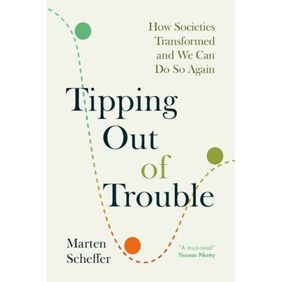 Tipping Out of Trouble, Gebundene Ausgabe von Marten Scheffer, Cambridge University Press, 978-1-00-969975-4