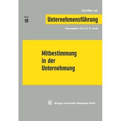 Mitbestimmung in der Unternehmung, Taschenbuch von NA Jacob, Betriebswirtschaftlicher Verlag Gabler, 978-3-663-00023-5