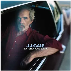 Because, Schallplatten, LP-J.J. CALE-TO TULSA AND BACK -2LP- (J.J. Cale)