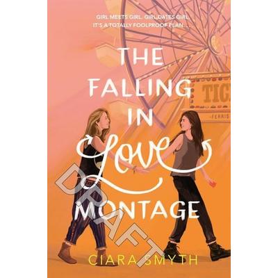 The Falling in Love Montage, Taschenbuch von Ciara Smyth, Andersen Press, 978-1-78344-966-8