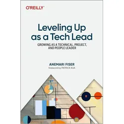 Leveling Up as a Tech Lead, Fachbücher von Anemari Fiser