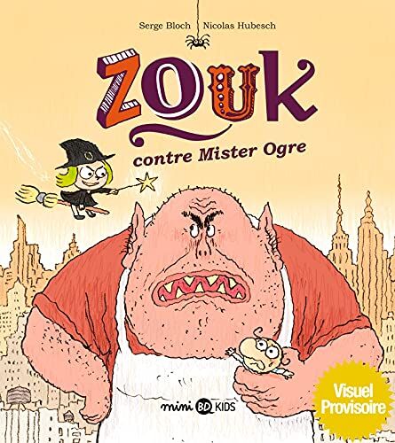 Serge Bloch - Zouk. Vol. 21. Zouk contre mister Ogre - Preis vom 09.10.2026 07:28:09 h