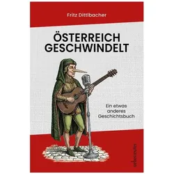 Österreich geschwindelt, Sachbücher von Fritz Dittlbacher