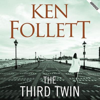 The Third Twin - Ken Follett, Audio, 9780230527850
