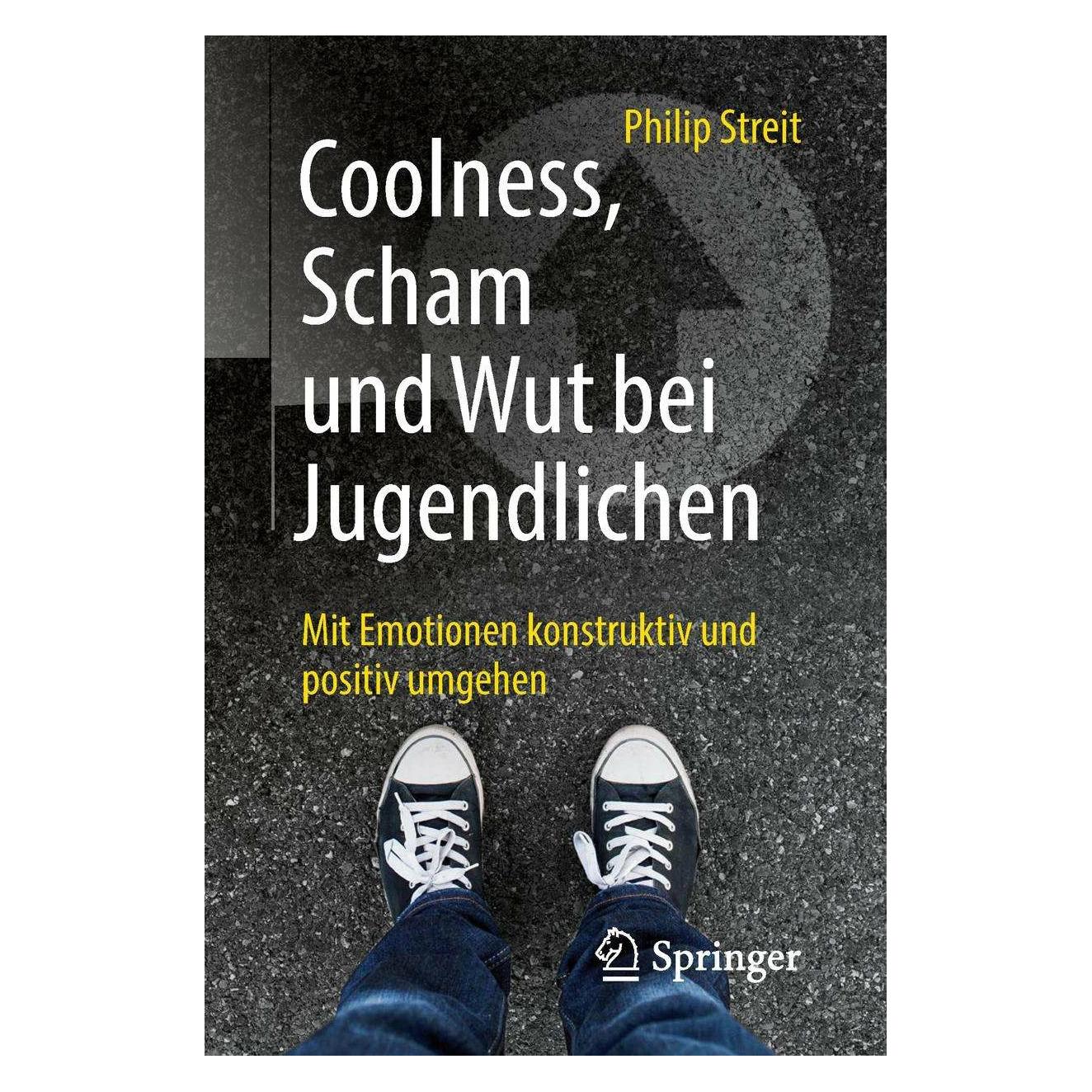 Springer Coolness, Scham und Wut bei Jugendlichen (Deutsch, Softcover, Philip Streit) (8872306)