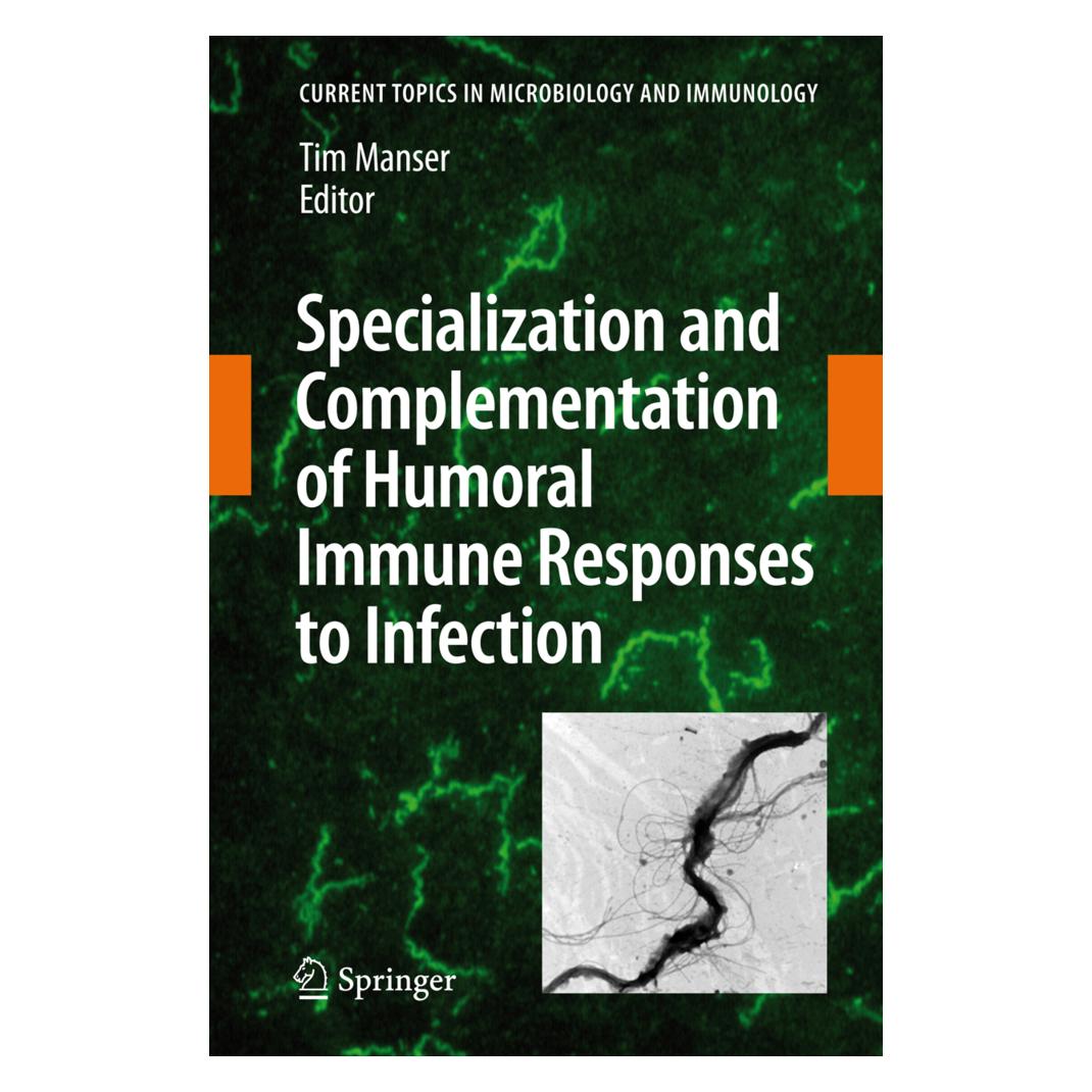 Springer Specialization and Complementation of Humoral Immune Responses to Infection (Englisch, Softcover, Tim Manser) (55376451)