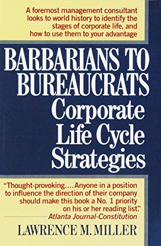 Miller, Lawrence M. - Barbarians to Bureaucrats: Corporate Life Cycle Strategies - Preis vom 19.10.2026 19:33:35 h