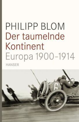Philipp Blom - Der taumelnde Kontinent: Europa 1900-1914 - Preis vom 07.10.2026 11:45:10 h