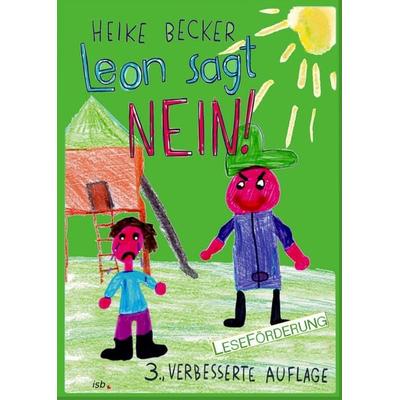 Leon sagt NEIN!, Taschenbuch von Heike Becker, Institut für sprachliche Bildung, 978-3-942122-51-1