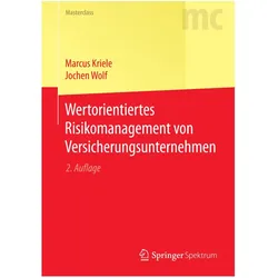 Wertorientiertes Risikomanagement von Versicherungsunternehmen, Fachbücher von Jochen Wolf, Marcus Kriele