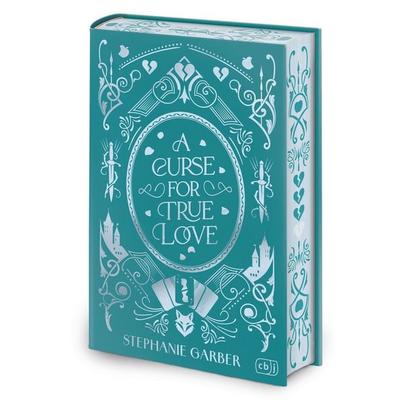 A Curse for True Love, Gebundene Ausgabe von Stephanie Garber, CBJ, 978-3-570-16817-2