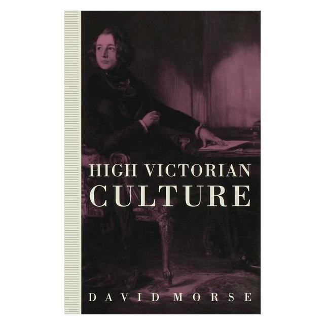 Palgrave Macmillan Uk Morse:High Victorian Culture (Englisch, Hardcover, D. Morse) (63032720)