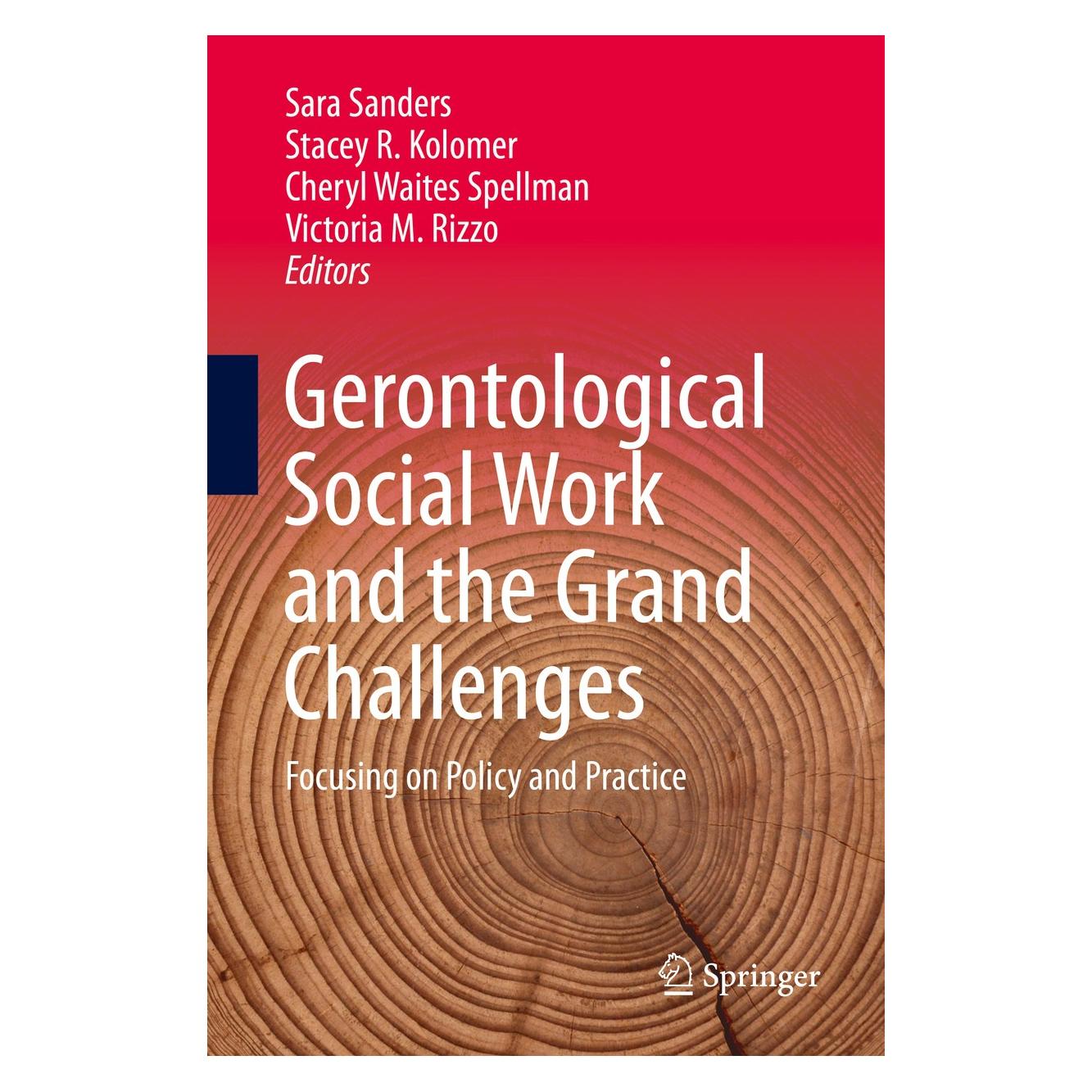 Springer Gerontological Social Work and the Grand Challenges (Englisch, Hardcover, Cheryl Waites Spellman, Sara Sanders, Stacey R. Kolomer, Victoria M. Rizzo) (9783030263331)