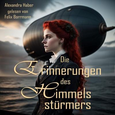 Die Erinnerungen des Himmelsstürmers - Alexandra Haber, Audio, 4066004586274