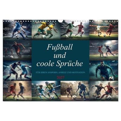 Fußball und coole Sprüche (Wandkalender 2027 DIN A3 quer), CALVENDO Monatskalender
