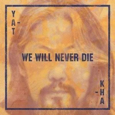 Yat-Kha: We Will Never Die - Yat-Kha, CD