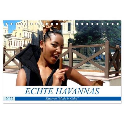 Echte Havannas - Zigarren 'Made in Cuba' (Tischkalender 2027 DIN A5 quer), CALVENDO Monatskalender