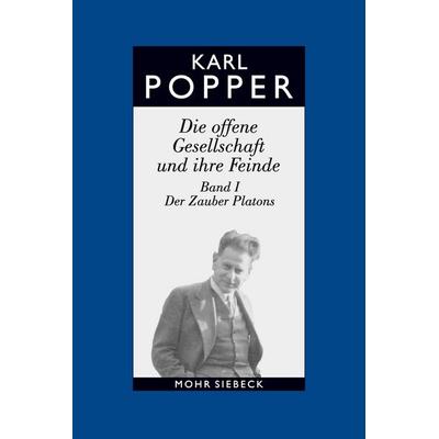 Die offene Gesellschaft und ihre Feinde. Band I: Der Zauber Platons, Gebundene Ausgabe von Karl R. Popper, Mohr Siebeck, 978-3-16-147801-7
