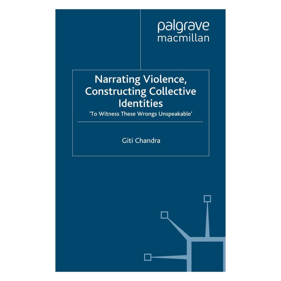 Springer Narrating Violence, Constructing Collective Identities (Englisch, Softcover, G. Chandra) (55820477)
